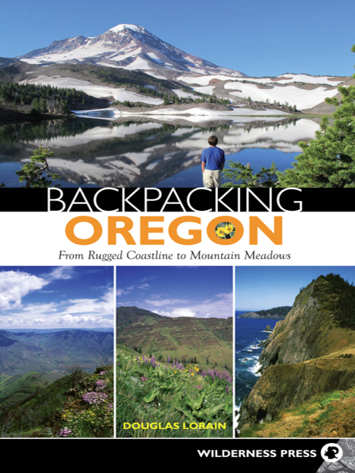 Title details for Backpacking Oregon by Douglas Lorain - Available